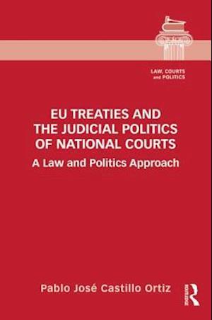 EU Treaties and the Judicial Politics of National Courts