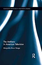 The Antihero in American Television