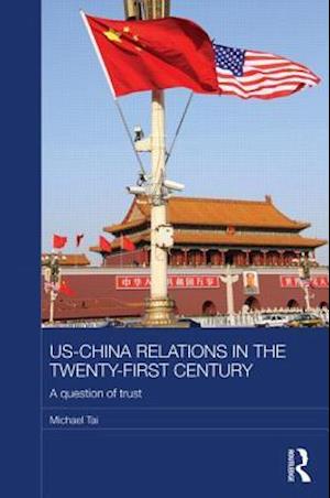 US-China Relations in the Twenty-First Century