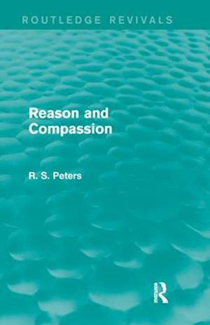 Reason and Compassion (Routledge Revivals)