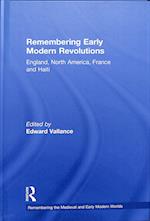 Remembering Early Modern Revolutions