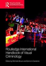Routledge International Handbook of Visual Criminology