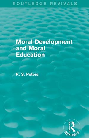 Moral Development and Moral Education (Routledge Revivals)