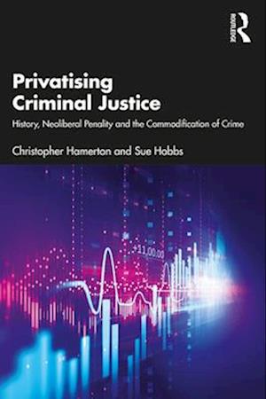 Privatising Criminal Justice