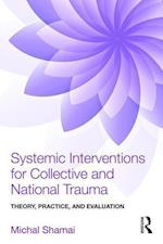 Systemic Interventions for Collective and National Trauma