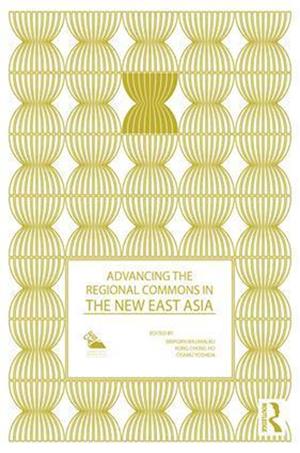 Advancing the Regional Commons in the New East Asia