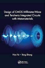 Design of CMOS Millimeter-Wave and Terahertz Integrated Circuits with Metamaterials