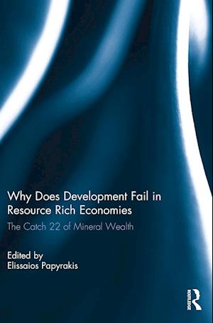 Why Does Development Fail in Resource Rich Economies