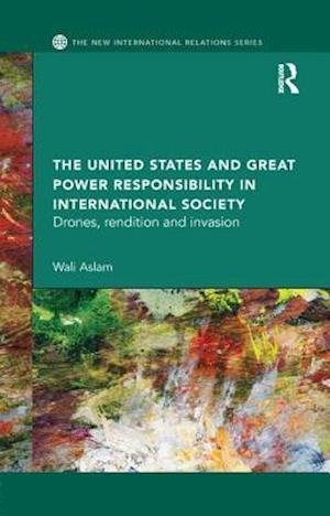 The United States and Great Power Responsibility in International Society