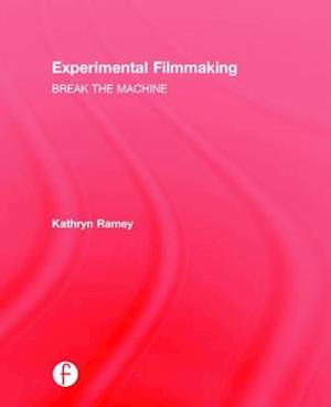 Experimental Filmmaking