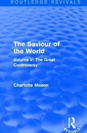 The Saviour of the World (Routledge Revivals)