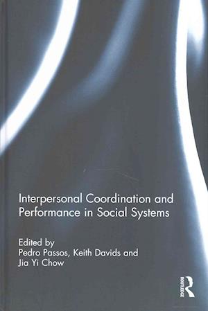 Interpersonal Coordination and Performance in Social Systems