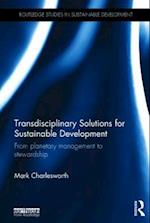 Transdisciplinary Solutions for Sustainable Development