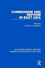 Communism and Reform in East Asia (RLE Modern East and South East Asia)