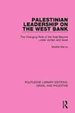 Palestinian Leadership on the West Bank (RLE Israel and Palestine)