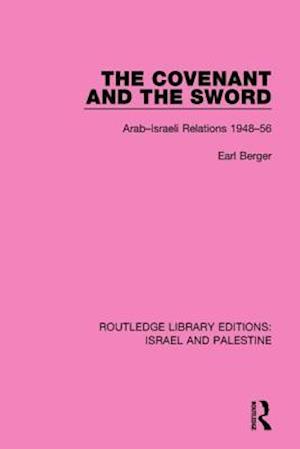 The Covenant and the Sword (RLE Israel and Palestine)