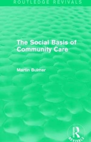 The Social Basis of Community Care (Routledge Revivals)