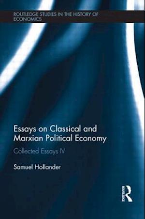 Essays on Classical and Marxian Political Economy