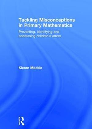 Tackling Misconceptions in Primary Mathematics