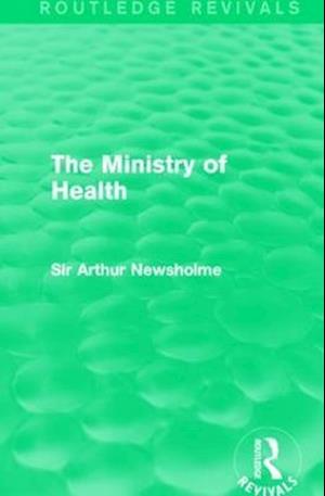 The Ministry of Health (Routledge Revivals)