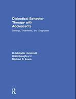 Dialectical Behavior Therapy with Adolescents