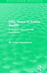 Fifty Years in Public Health (Routledge Revivals)