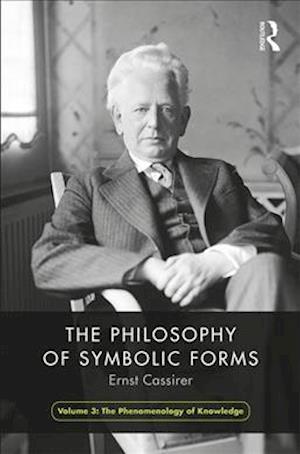 The Philosophy of Symbolic Forms, Volume 3