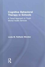 Cognitive Behavioral Therapy in Schools