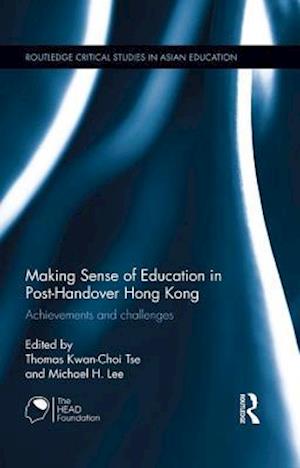 Making Sense of Education in Post-Handover Hong Kong