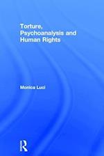 Torture, Psychoanalysis and Human Rights