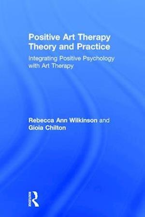 Positive Art Therapy Theory and Practice