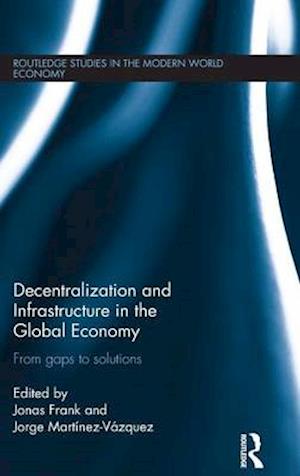 Decentralization and Infrastructure in the Global Economy