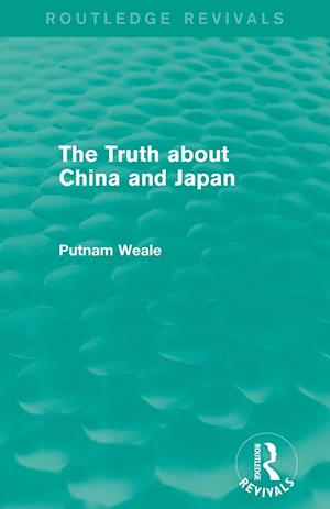 The Truth about China and Japan (Routledge Revivals)