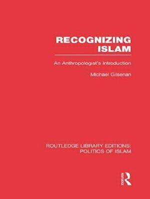 Recognizing Islam (RLE Politics of Islam)