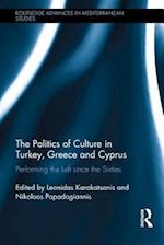 The Politics of Culture in Turkey, Greece & Cyprus