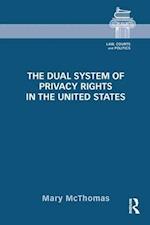 The Dual System of Privacy Rights in the United States