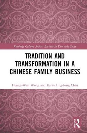 Tradition and Transformation in a Chinese Family Business