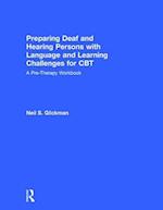 Preparing Deaf and Hearing Persons with Language and Learning Challenges for CBT