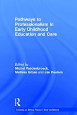 Pathways to Professionalism in Early Childhood Education and Care