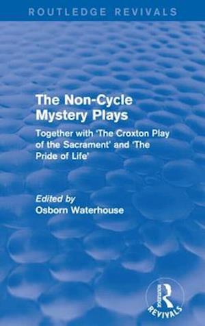 The Non-Cycle Mystery Plays (Routledge Revivals)