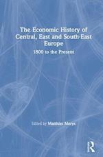 The Economic History of Central, East and South-East Europe