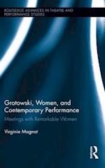 Grotowski, Women, and Contemporary Performance