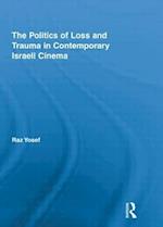 The Politics of Loss and Trauma in Contemporary Israeli Cinema