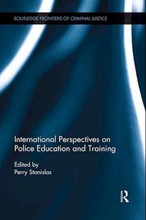 International Perspectives on Police Education and Training