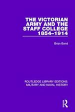 The Victorian Army and the Staff College 1854-1914