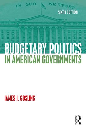 Budgetary Politics in American Governments