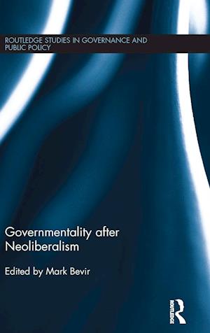 Governmentality after Neoliberalism