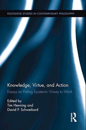 Knowledge, Virtue, and Action