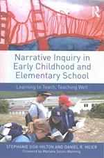 Narrative Inquiry in Early Childhood and Elementary School