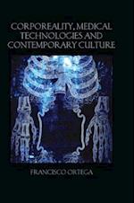 Corporeality, Medical Technologies and Contemporary Culture